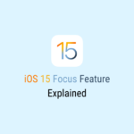 Read more about the article iOS 15 Focus Feature Explained
